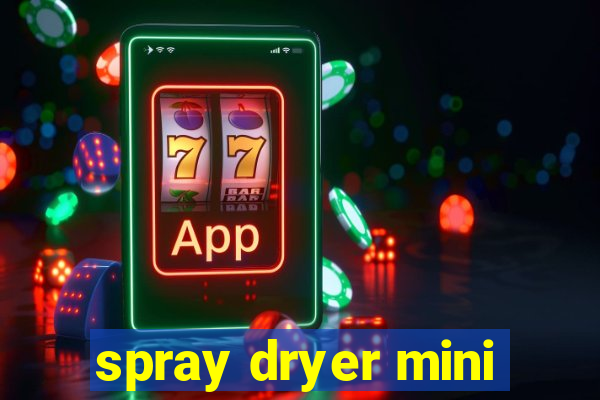 spray dryer mini